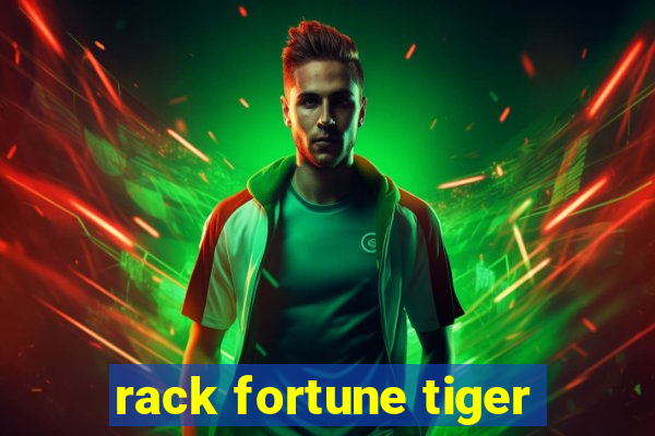 rack fortune tiger